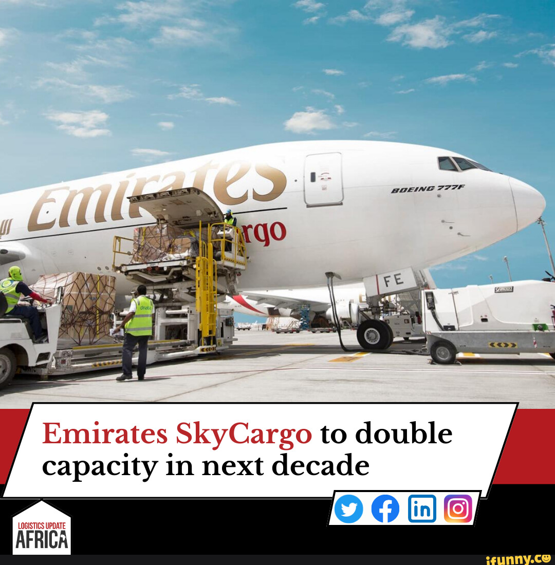 Emirates SkyCargo To Double Capacity In Next Decade - BOEING 777F ...