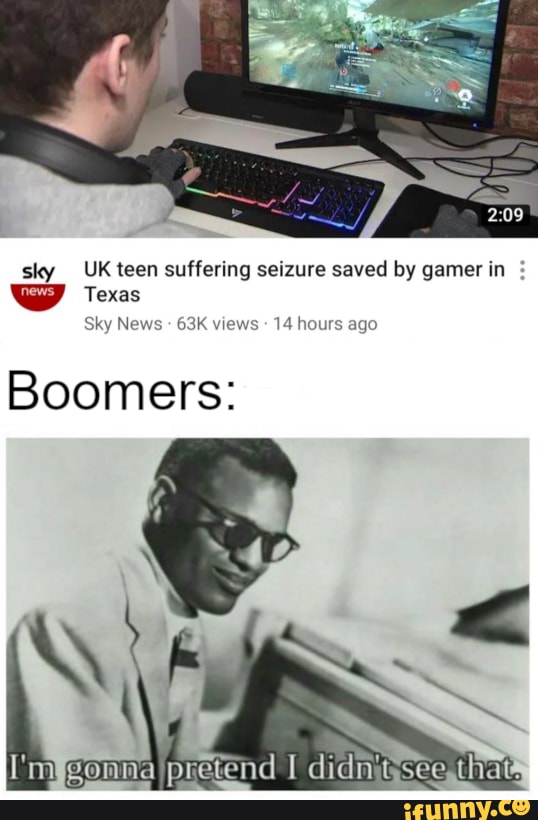 sky UK teen suffering seizure saved by gamer in
UY Texas
Sky News
63K views 14 hours ago
Boomers:
