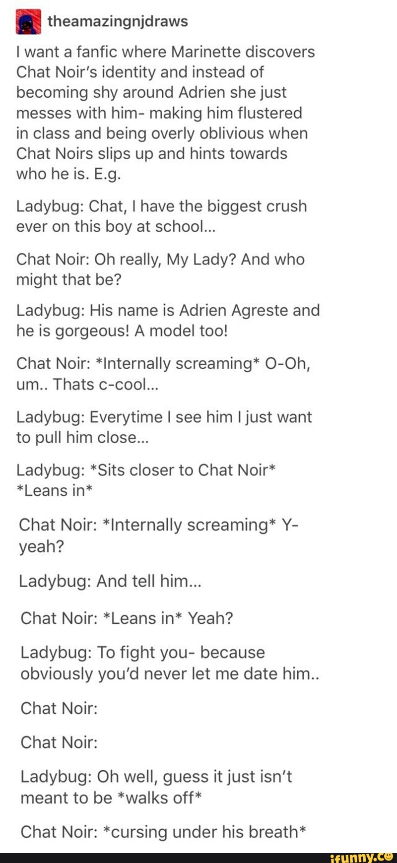 Theamazingnjdraws I Want A Fanfic Where Marinette Discovers Chat Noir S Identity And Instead Of Becoming Shy