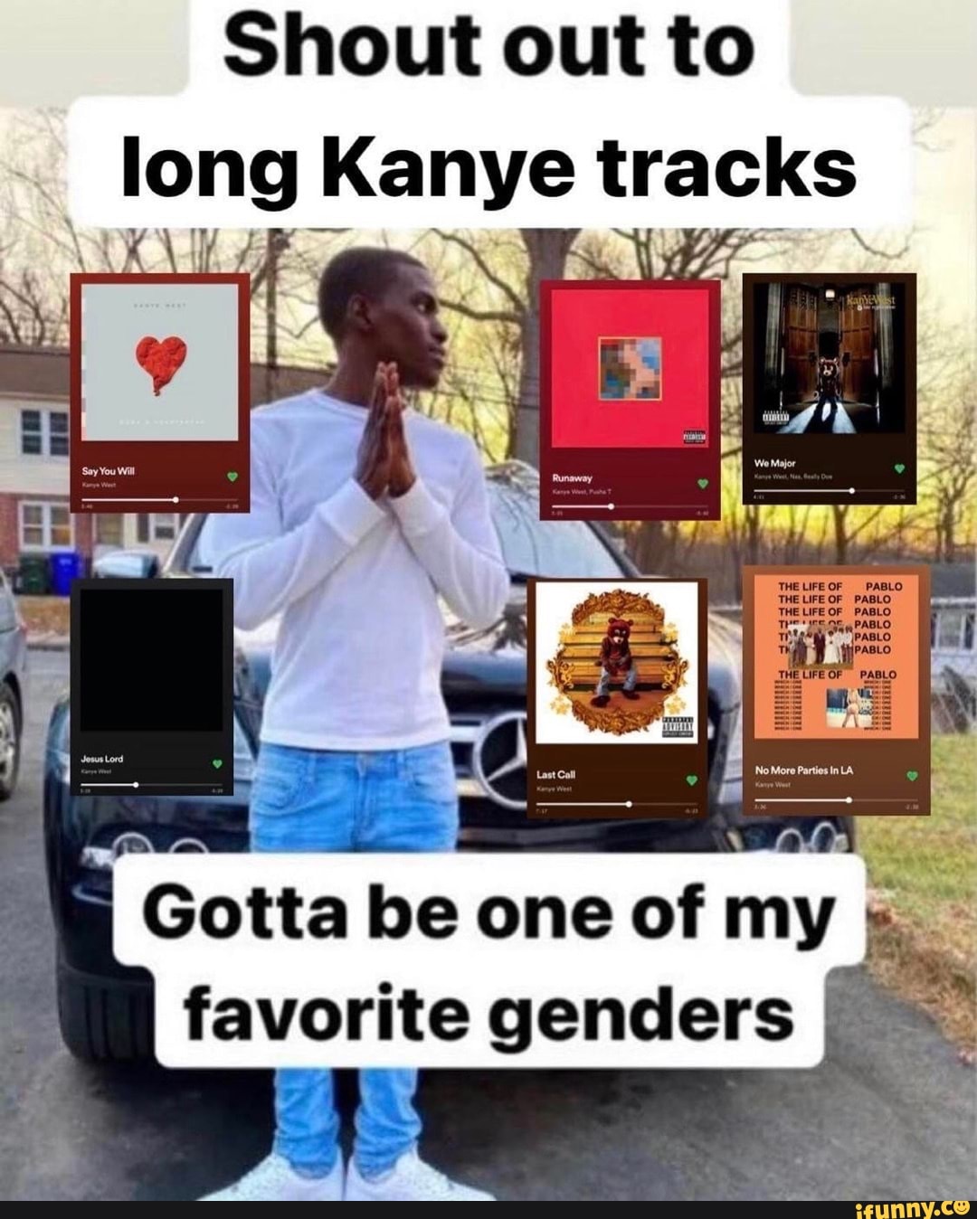 Shout Out To Long Kanye Tracks Gotta Be One Of My Favorite Genders A We