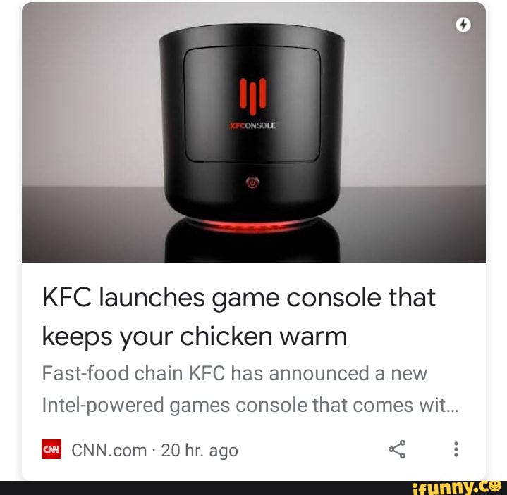 KFC launches game console that keeps your chicken warm Fast chain KFC