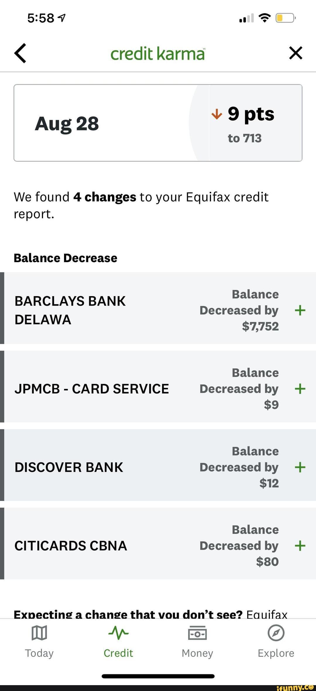 ot credit karma aug 28 9 pts to 713 we found 4 changes to your equifax ot credit karma aug