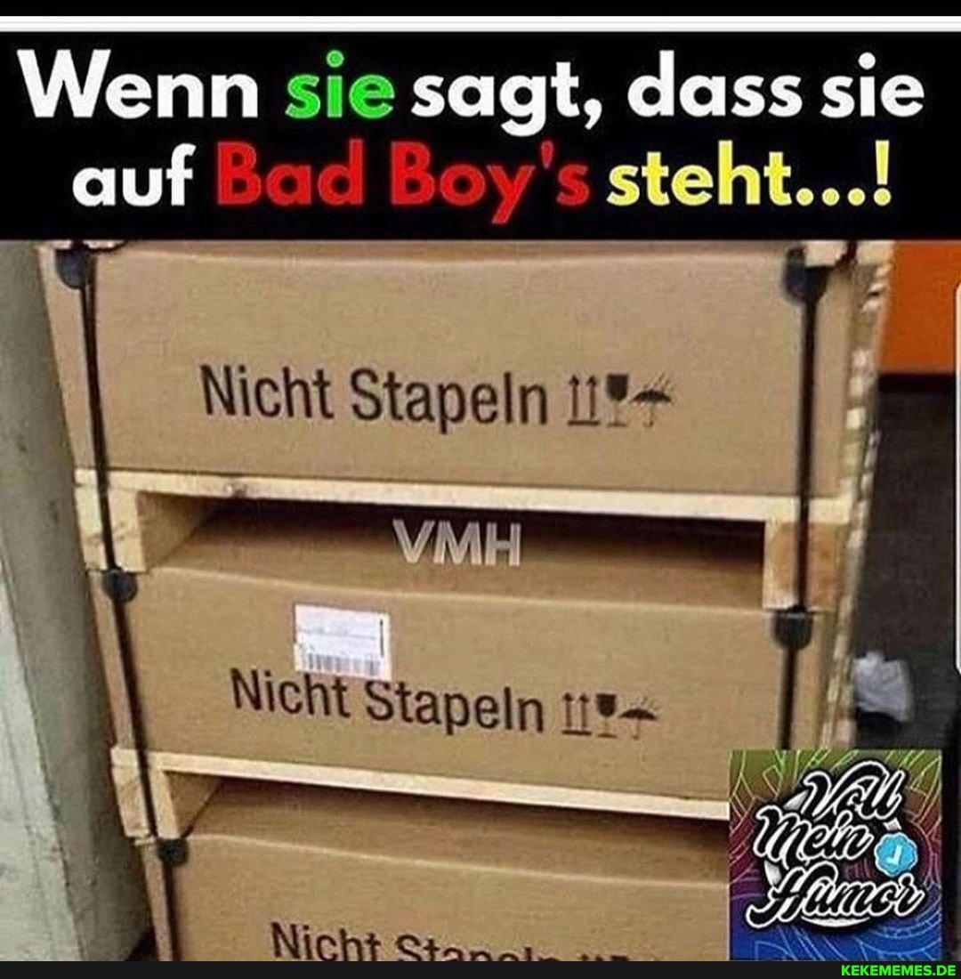 Wenn sie sagt, dass sie auf Bad Boy's steht...!
Nicht Stapeln 11%+
Stapeln
fr