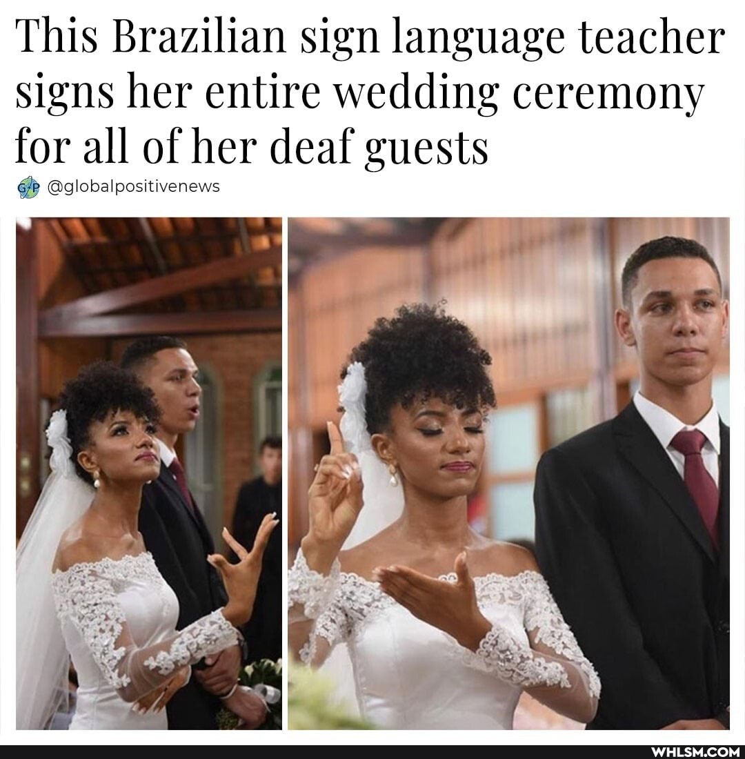 This Brazilian sign language teacher signs her entire wedding ceremony for all of her deaf guests
@globalpositivenews