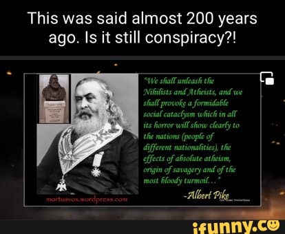 This was said almost 200 years ago. Is it still conspiracy?! 