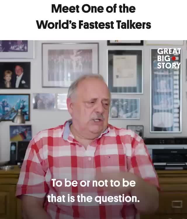 World's Fastest Talkers be that is the question. - iFunny :)