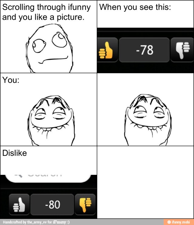 Scrolling through ifunny IWhen you see this:
and you like a picture.