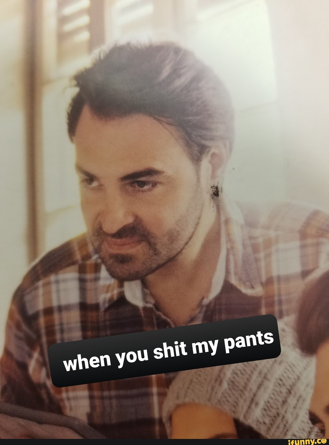 When you shit my pants - iFunny