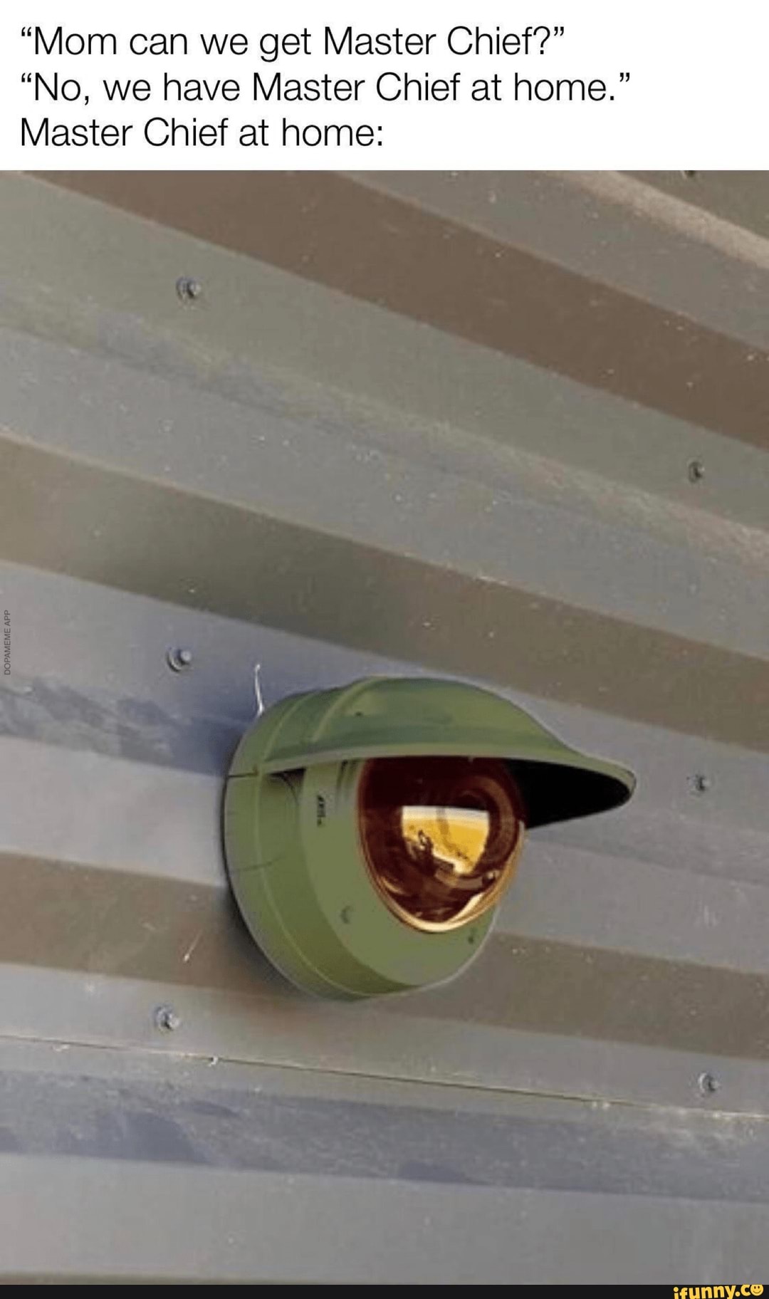 "Mom can we get Master Chief?"
"No, we have Master Chief at home."
Master Chief at home: