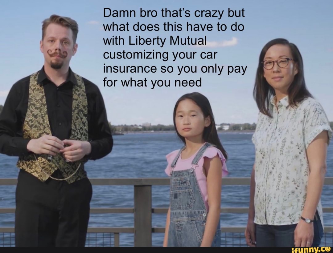 Damn bro that's crazy but what does this have to do with ...