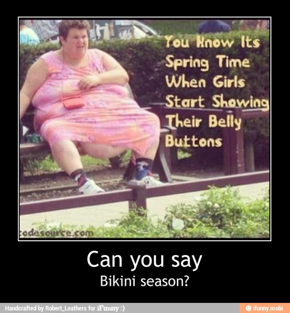 Can you say
Bikini season? - Can you say
Bikini season?