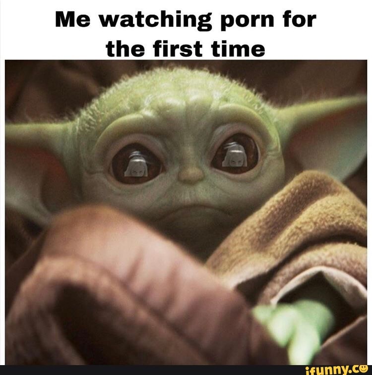Me watching porn for the first time - iFunny Brazil