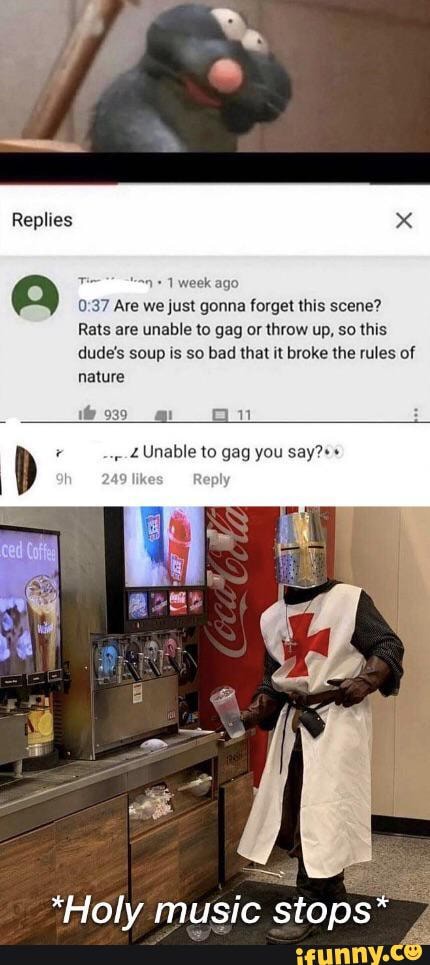 1 week ago
Are we just gonna forget this scene?
Rats are unable to gag or throw up, so this dude's soup is so bad that it broke the rules of nature
to you gag
Replies
if 939
*Holy music stops"