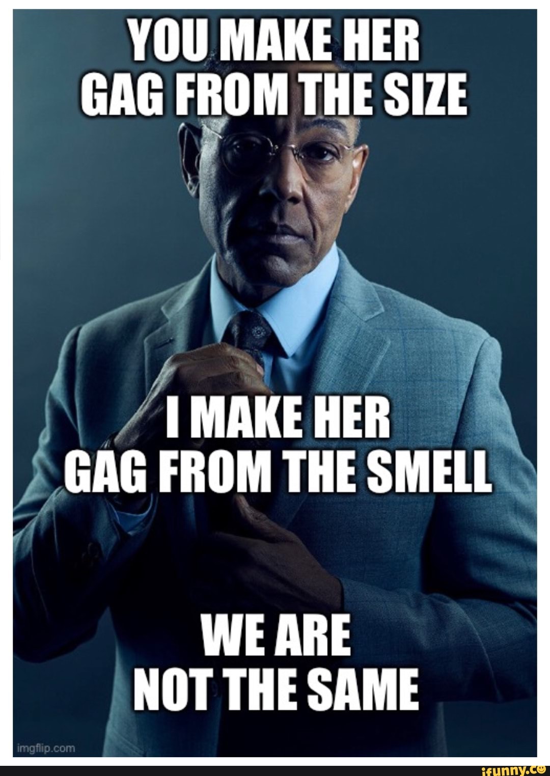 YOU MAKE HER GAG FROM THE SIZE MAKE HER GAG FROM THE SMELL WE ARE NOT