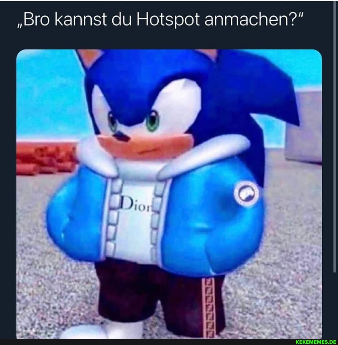 "Bro kannst du Hotspot anmachen?"