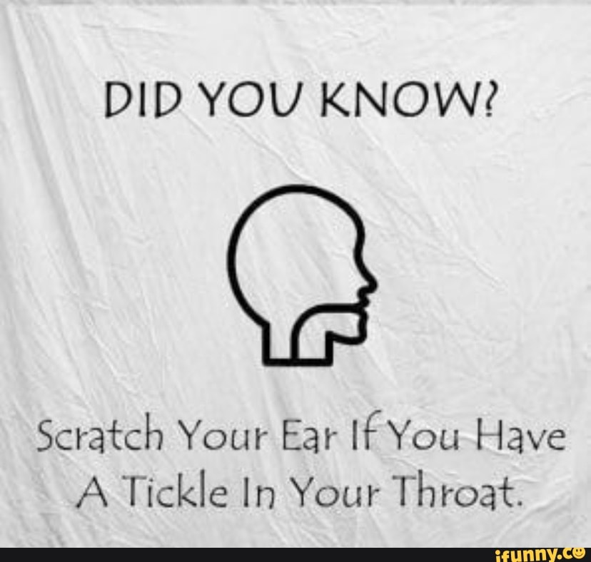 DID YOU KNOW? Scratch Your Ear If You Have A Tickle In Your Throat