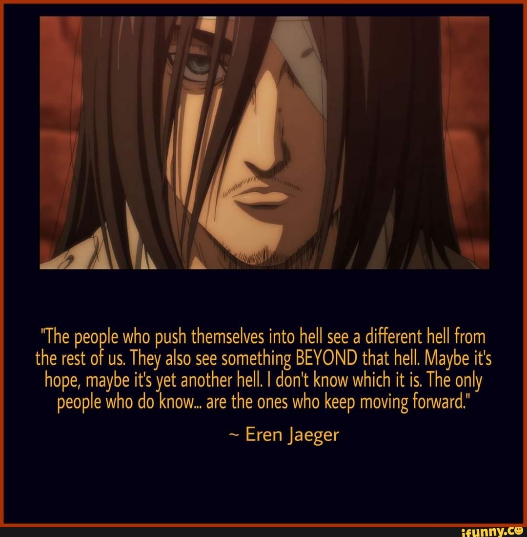 The People Who Push Themselves Into Hell See A Different Hell From The Rest Of Us