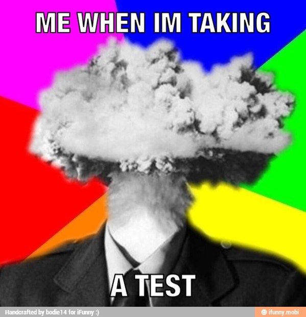ME WHEN IM TAKING