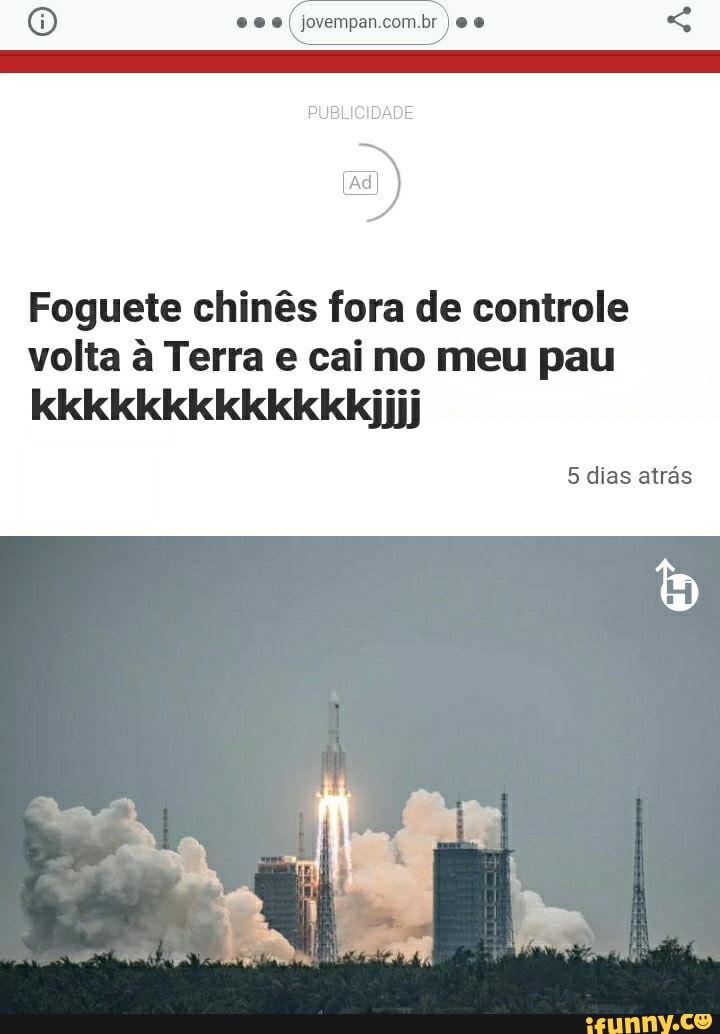 PUBLICIDADE
Foguete chinês fora de controle volta à Terra e cai no meu pau
5 dias atrás
de