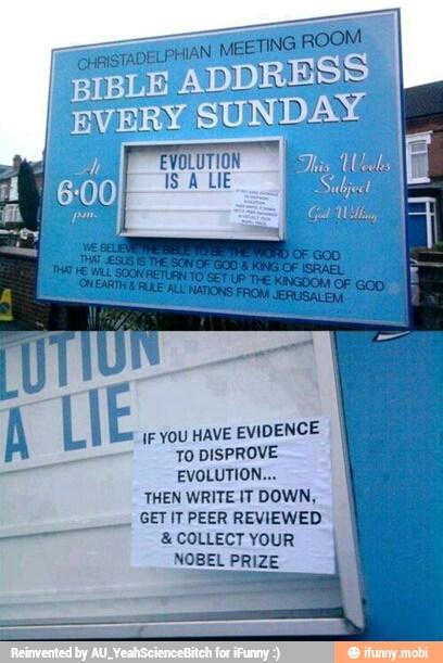 EVOLUTION...
THEN WRITE IT DOWN,
GET IT PEER REVIEWED COLLECT YOUR
NOBEL PRIZE
