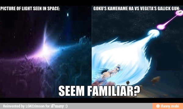 PICTURE OF LIGHT SEEN IN SPACE:
SEEM FAMILIAR?
GOKU'S KAMEHAME HA VS VEGETA'S GALICK GUN;