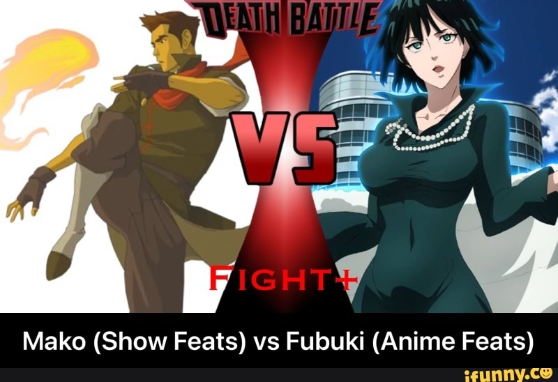 Mako (Show Feats) vs Fubuki (Anime Feats) - Mako (Show Feats) vs Fubuki (Anime Feats)
