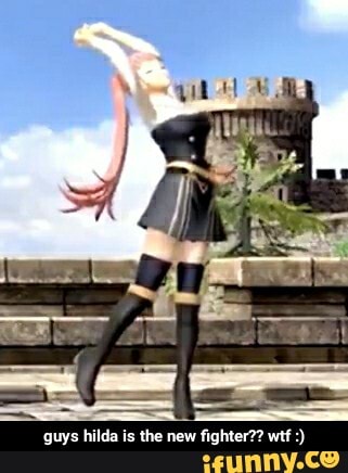 guys hilda is the new fighter?? wtf :)