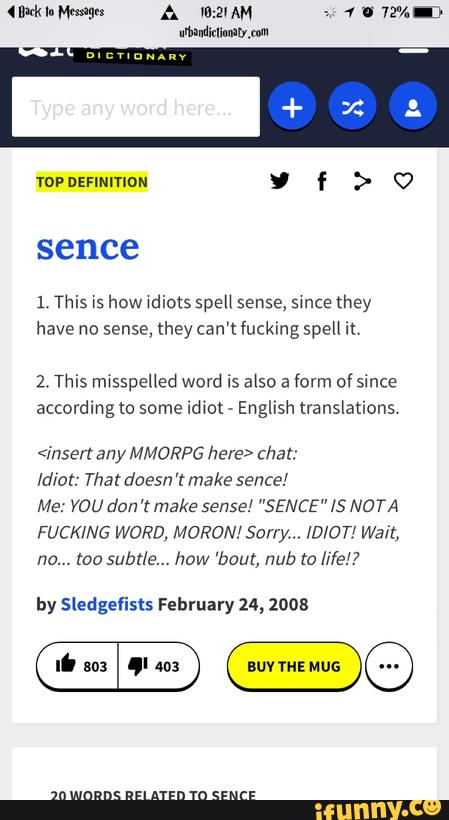 Sence 1 This Is How Diots Span Sense Smce They Have No Sense They Can T