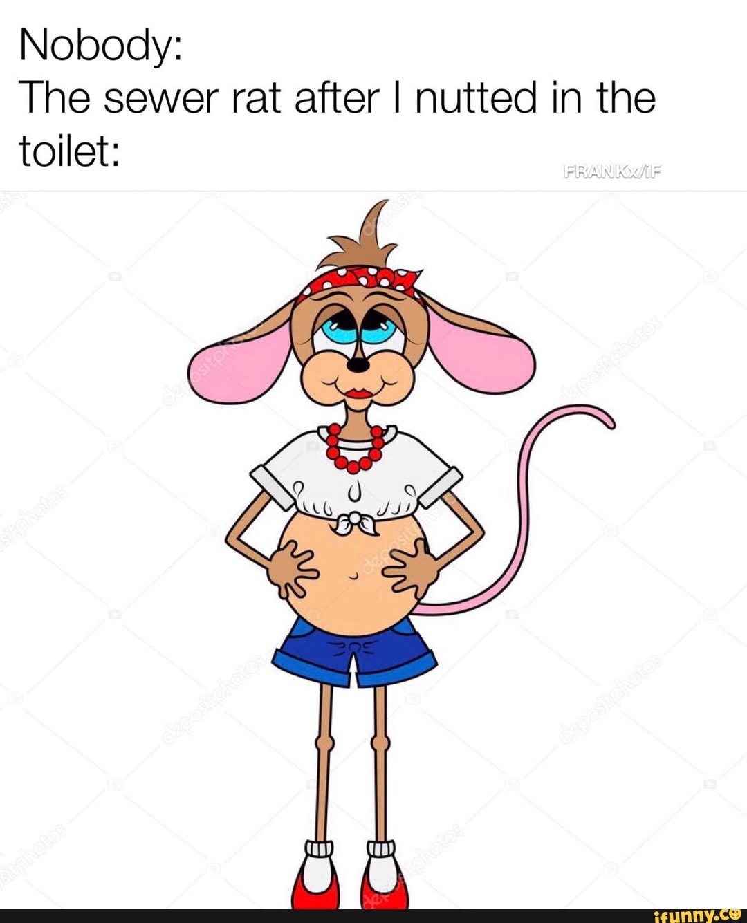 Nobody The Sewer Rat After I Nutted In The Toilet Ifunny 