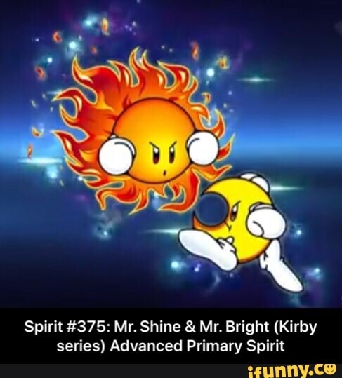 Spirit #375: Mr. Shine & Mr. Bright (Kirby series) Advanced Primary Spirit  - iFunny