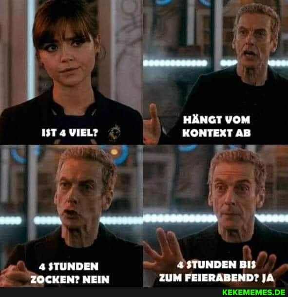 HÄNGT VOM IST 4 VIEL? KONTEXT AB
$$TUNDEN STUNDEN ZOCKEN? NEIN ZUM FEIERABEND? JA