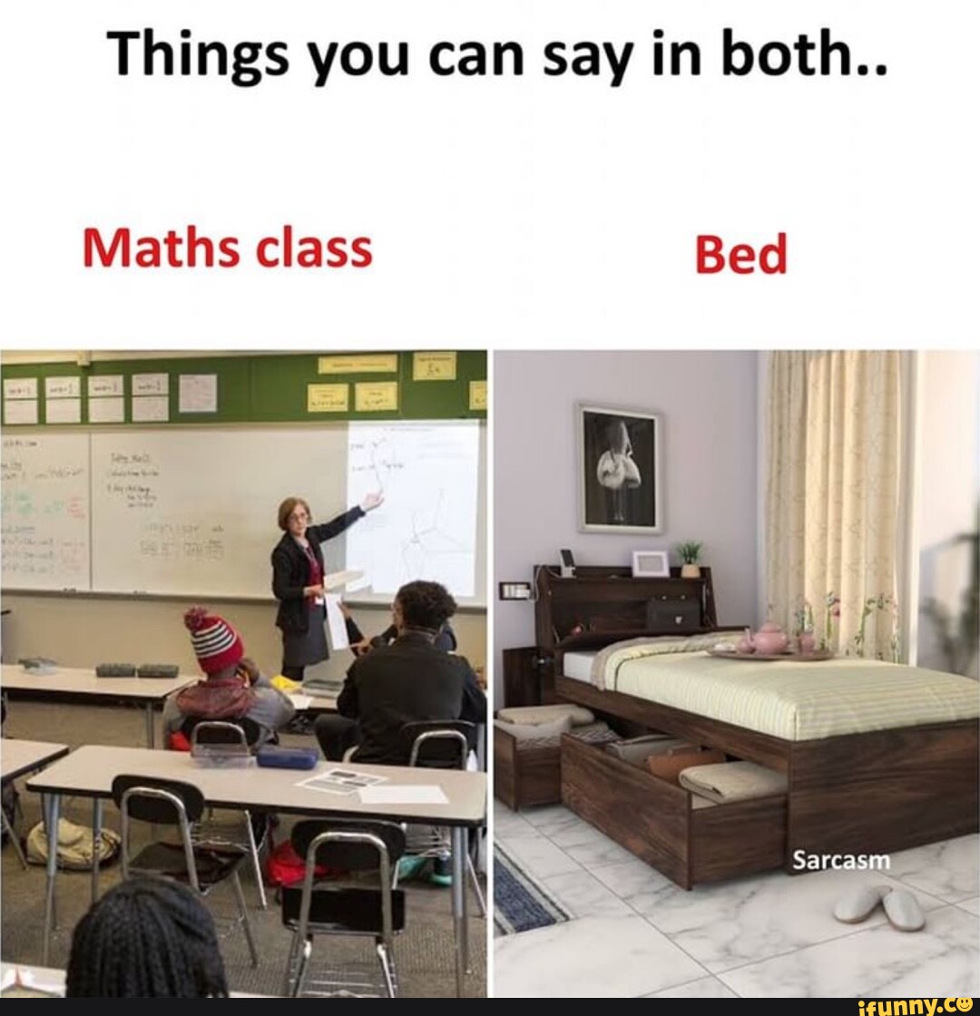 things-you-can-say-in-both-maths-class-bed-ifunny