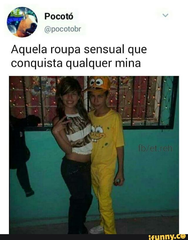 Aquela roupa sensual que
conquista qualquer mina