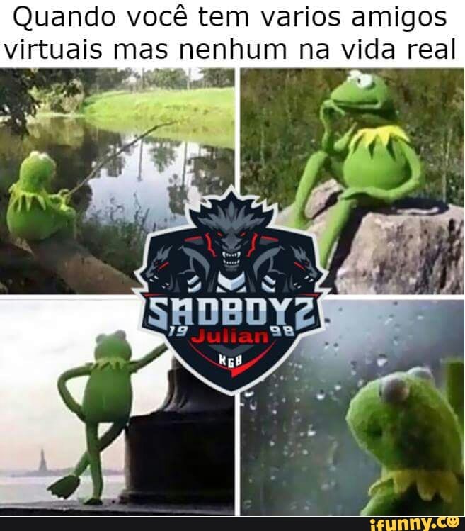 Quando você tem varios amigos
Virtuais mas nenhum na vida real