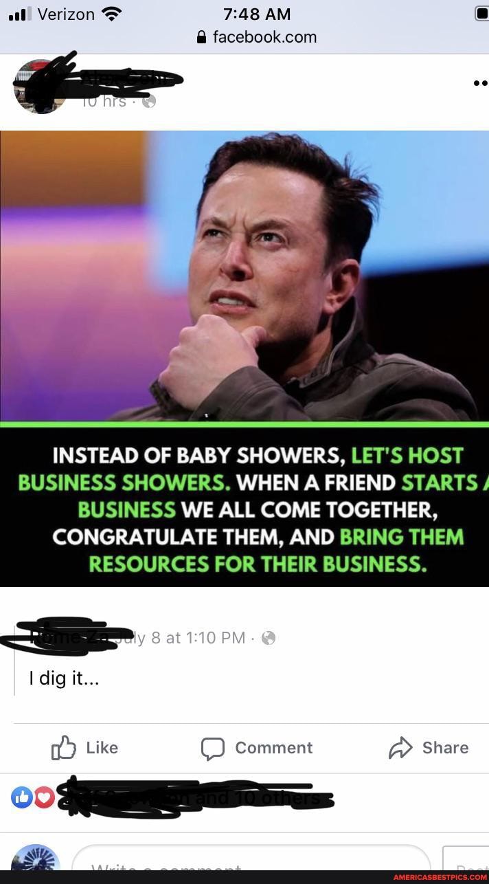 Verlzon
AM
fa
INSTEAD OF BABY SHOWERS, LET'S HOST BUSINESS SHOWERS. WHEN A FRIEND STARTS BUSINESS WE ALL COME TOGETHER,
CONGRATULATE THEM, AND BRING THEM RESOURCES FOR THEIR BUSINESS.
at 10 PM -
fit...
Like Comment Share