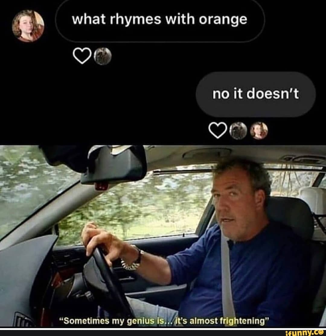 what rhymes with orange no it doesn't
gemus almost
tenina"