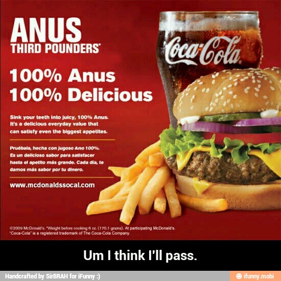 THIRD POUNDERS
100% Anus
e
100% Delicious I;
Um I think I'll pass. - Um I think I'll pass.