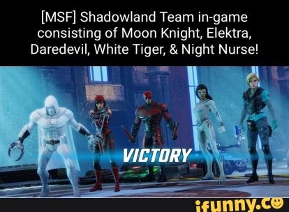 Msf Shadowland Team In Game Consisting Of Moon Knight Elektra Daredevil White Tiger Night Nurse