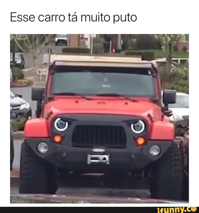 Esse carro tá muito puto