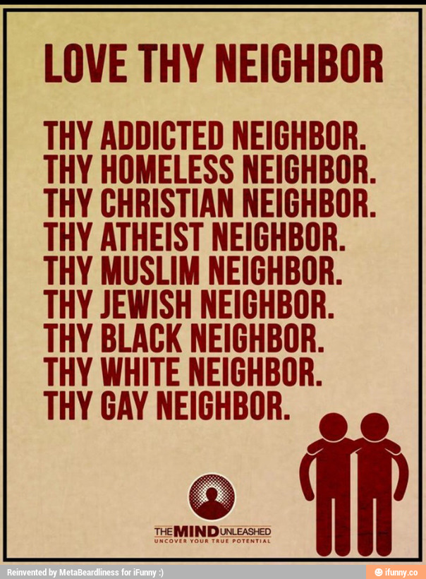 Love Thy Neighbiir Thy Addicted Neighbor Thy Homeless Neighbiih Thy Christian Neighbur Thy