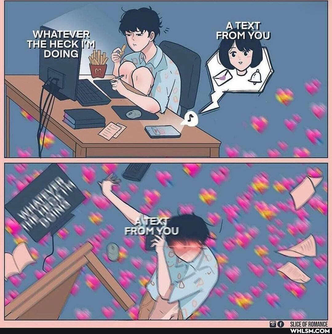 HATEVER
TEXT
FROM YOU
THE HECK DOING
