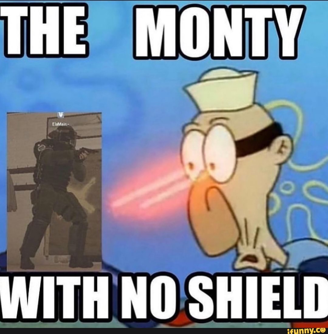 THE MONTY
WITH NO SHIELD