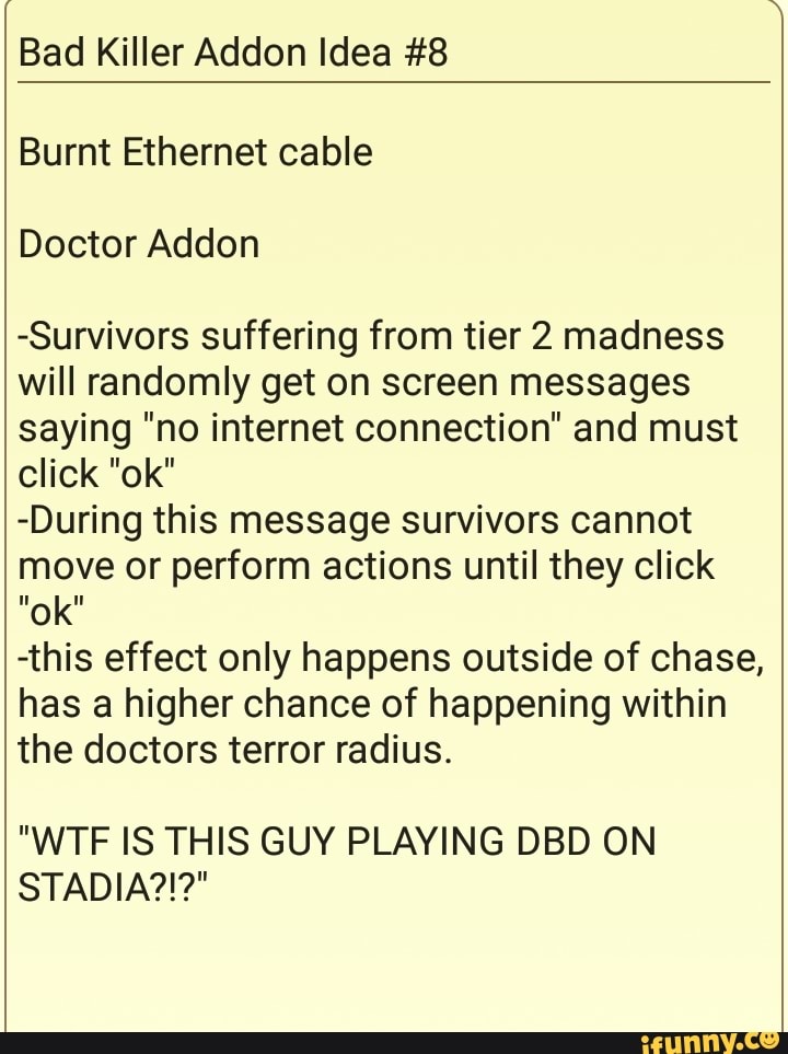 Bad Killer Addon Idea 8 Burnt cable Doctor Addon Survivors