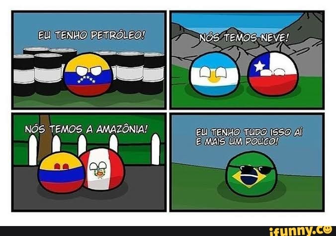EUTENHO) PETROLEO! NOS TEMOSINEVE!
Ea A
NÓS TEMOS A AMAZÔNIA! ELI TENHO TUDO! ISSO)
I EIMAISTUMIpOUCO!
