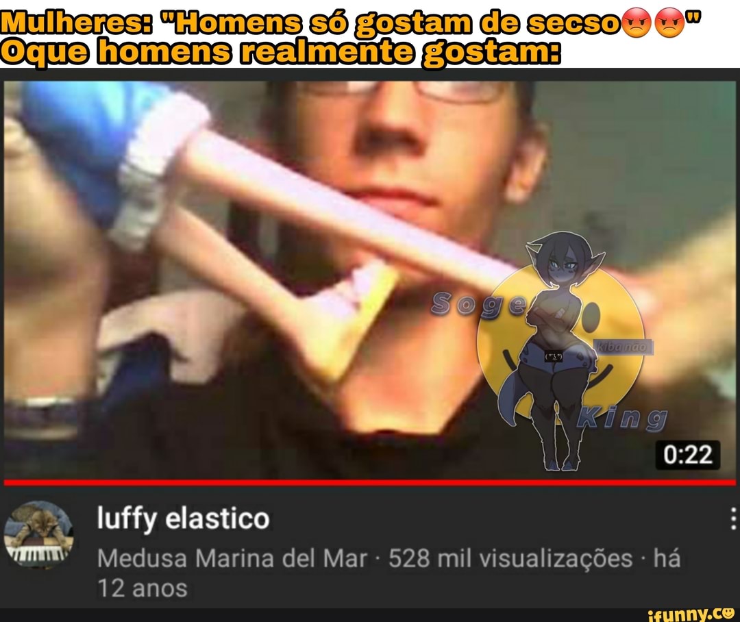 Tomens só gastam socsot
Oquelhomensircalmento gostam:
luffy elastico
Medusa Marina del Mar 528 mil visualizações - há
12 anos