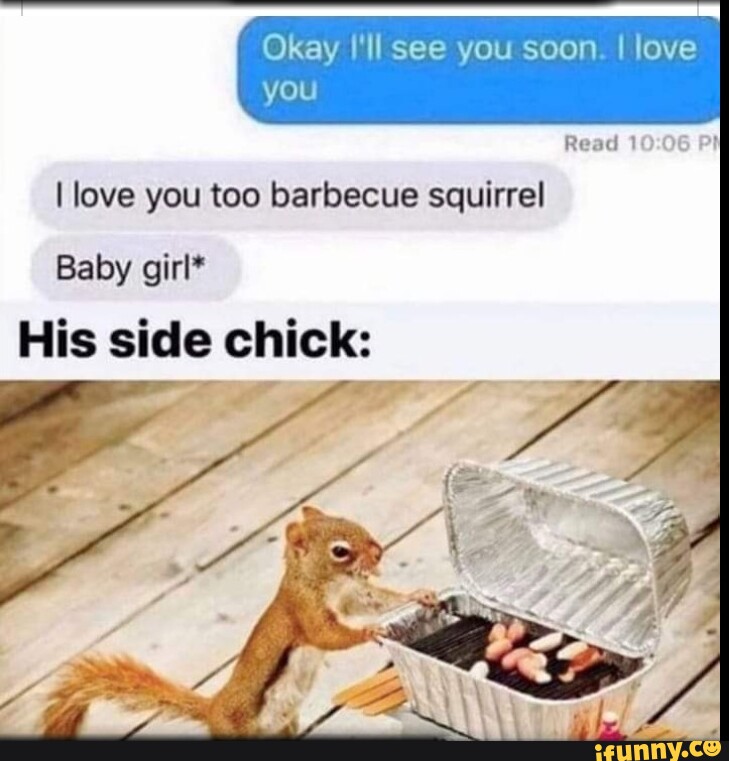 Funny I Love You Too Meme