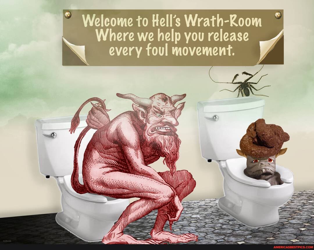 Welcome to Hell's Wrath-Room
Where we help you release every foul movement.