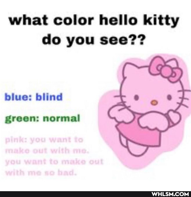 what color hello kitty do you see??
blue: blind
green: normal