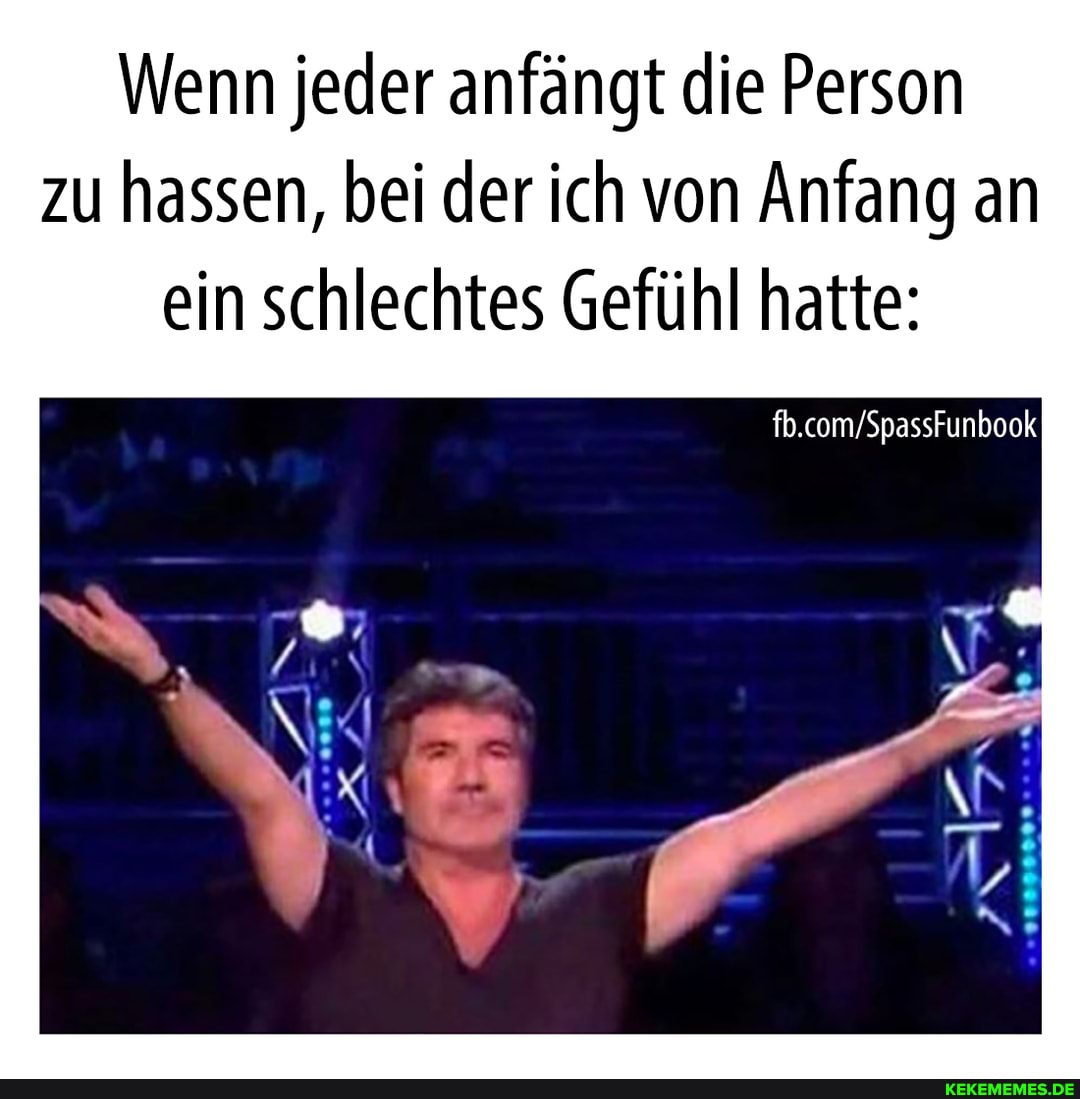 Wenn jeder anfängt die Person zu hassen, bei der ich von Anfang an ein