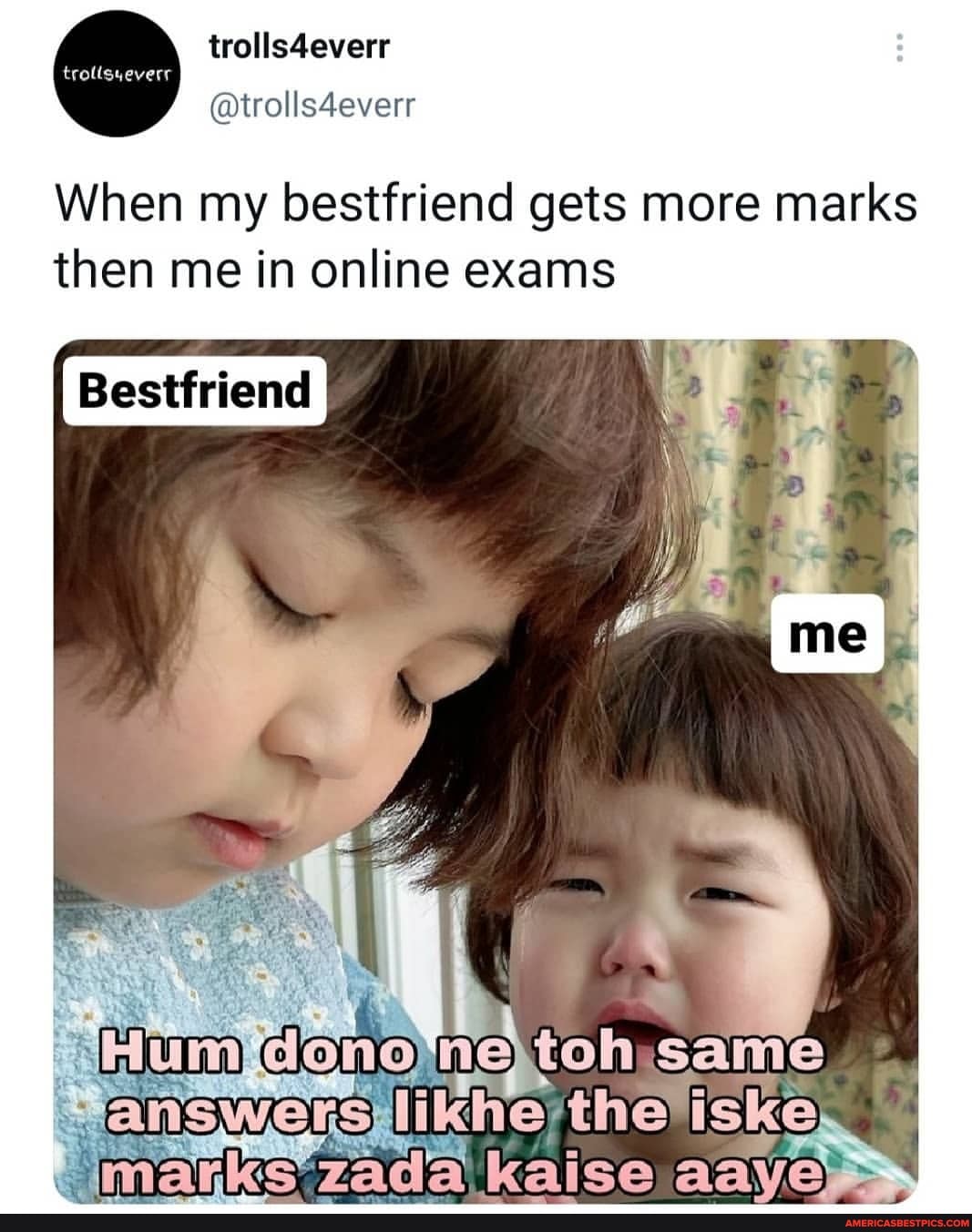When my bestiriend gets more marks
trolls4everr
@trolls4everr
trolisyeverr
then me in online exams
Lb
ikhe the